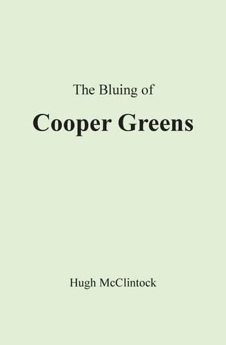 Cover image for The Bluing of Cooper Greens