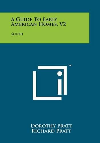 Cover image for A Guide to Early American Homes, V2: South