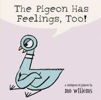 Cover image for The Pigeon Has Feelings, Too!