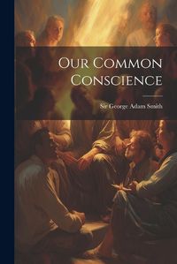 Cover image for Our Common Conscience