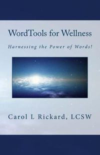 Cover image for WordTools for Wellness: Harnessing the Power of Words!