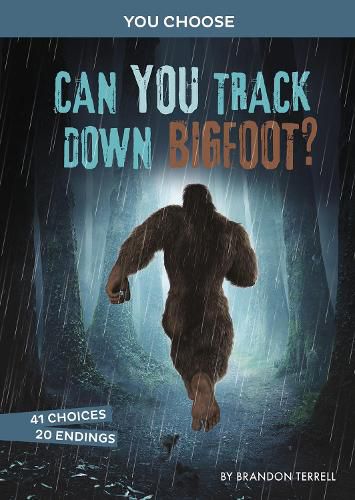 Can You Track Down Bigfoot?: An Interactive Monster Hunt