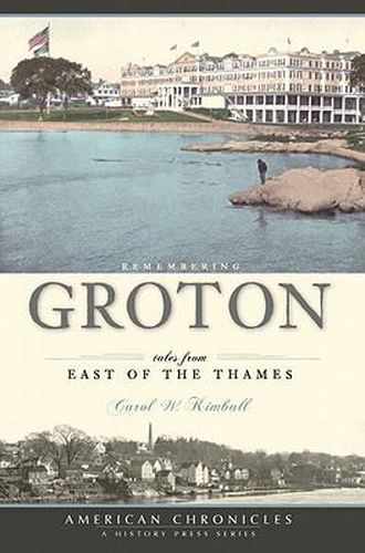 Cover image for Remembering Groton: Tales from East of the Thames