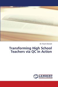 Cover image for Transforming High School Teachers via QC in Action