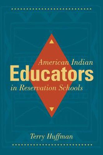 Cover image for American Indian Educators in Reservation Schools