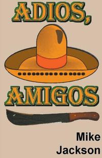 Cover image for Adios, Amigos