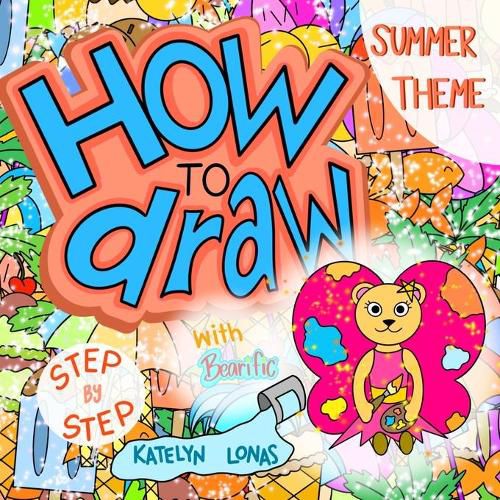 Cover image for How to draw with Bearific(R) STEP BY STEP SUMMER THEME