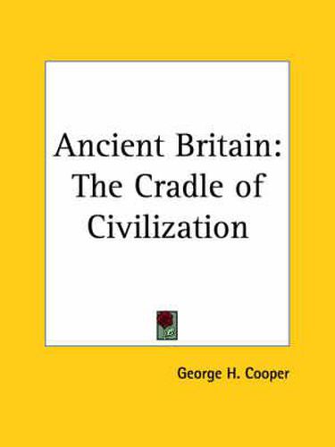 Cover image for Ancient Britain: the Cradle of Civilization (1921)