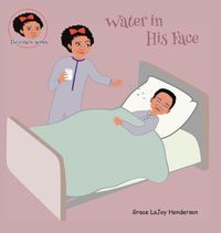 Cover image for Water in His Face