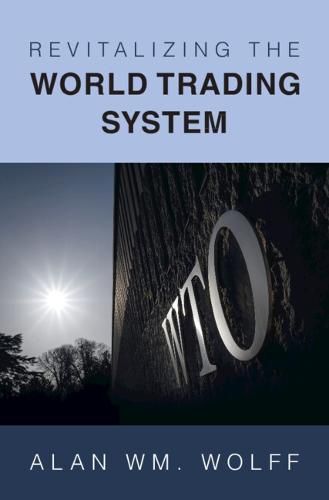 Cover image for Revitalizing the World Trading System