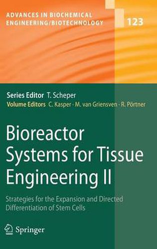 Cover image for Bioreactor Systems for Tissue Engineering II: Strategies for the Expansion and Directed Differentiation of Stem Cells