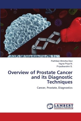 Cover image for Overview of Prostate Cancer and its Diagnostic Techniques