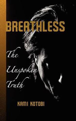 Cover image for Breathless: The Unspoken Truth