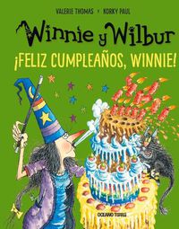Cover image for Winnie Y Wilbur. !Feliz Cumpleanos, Winnie! (Nueva Edicion)