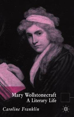 Mary Wollstonecraft: A Literary Life