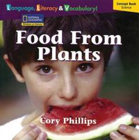 Cover image for Windows on Literacy Language, Literacy & Vocabulary Early (Science):  Food From Plants