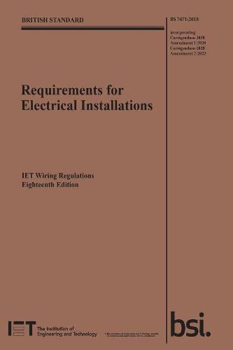 Cover image for Requirements for Electrical Installations, IET Wiring Regulations, Eighteenth Edition, BS 7671:2018+A2:2022