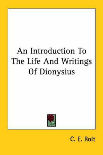 Cover image for An Introduction to the Life and Writings of Dionysius