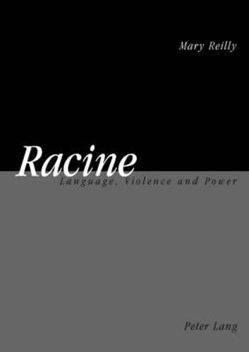 Cover image for Racine: Language, Violence and Power