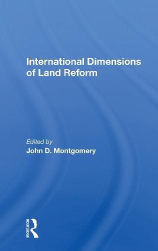 Cover image for International Dimensions Of Land Reform