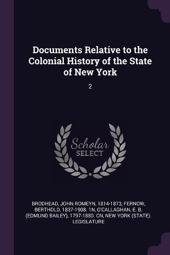 Cover image for Documents Relative to the Colonial History of the State of New York