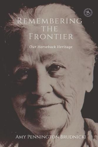 Cover image for Remembering the Frontier: Our Horseback Heritage