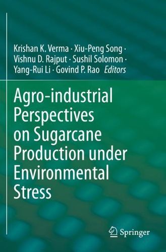 Cover image for Agro-industrial Perspectives on Sugarcane Production under Environmental Stress
