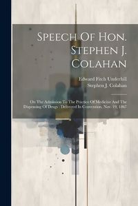 Cover image for Speech Of Hon. Stephen J. Colahan