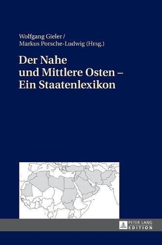 Der Nahe Und Mittlere Osten - Ein Staatenlexikon