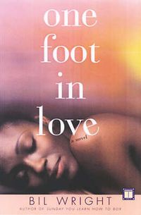 Cover image for One Foot in Love: A Novel