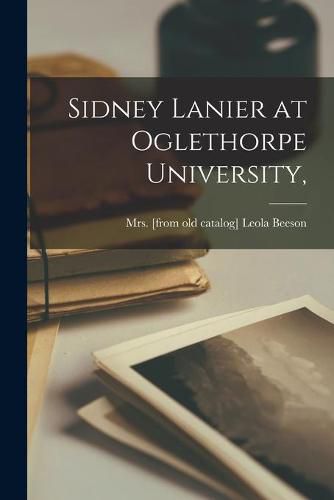 Cover image for Sidney Lanier at Oglethorpe University,