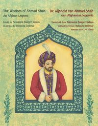 Cover image for The Wisdom of Ahmad Shah - An Afghan Legend / De wijsheid van Ahmed Shah - een Afghaanse legende