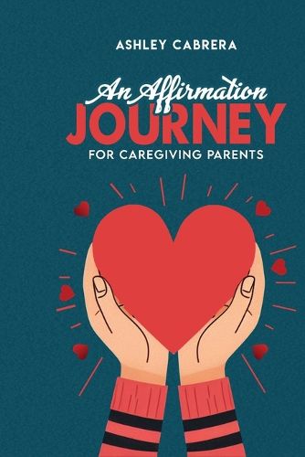 Cover image for An Affirmation Journey for Caregiving Parents