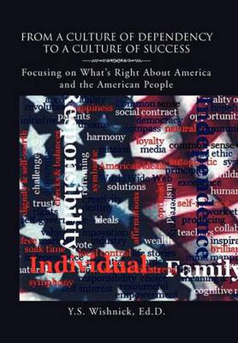 Cover image for From a Culture of Dependency to a Culture of Success: Focusing on What's Right about America and the American People