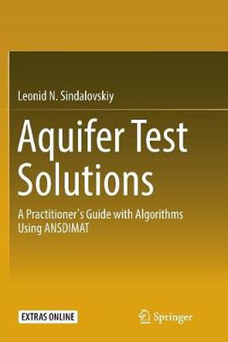 Cover image for Aquifer Test Solutions: A Practitioner's Guide with Algorithms Using ANSDIMAT