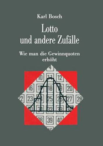 Lotto Und Andere Zufalle: Wie Man Die Gewinnquoten Erhoeht