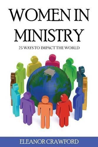 Cover image for Wome In Ministry: 25 Ways To Impact The World