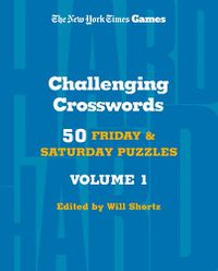 Cover image for New York Times Games Challenging Crosswords Volume 1