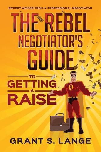 Cover image for The Rebel Negotiator's Guide to Getting a Raise