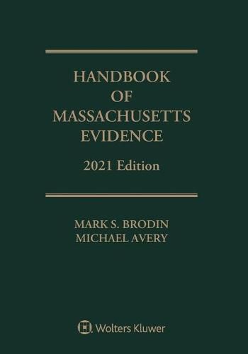 Handbook of Massachusetts Evidence: 2021 Edition