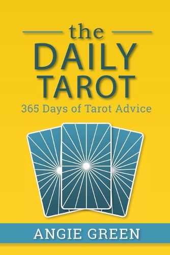 Cover image for The Daily Tarot: 365 Days of Tarot Advice