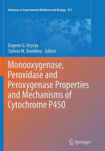 Cover image for Monooxygenase, Peroxidase and Peroxygenase Properties and Mechanisms of Cytochrome P450