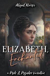 Cover image for Elizabeth, Enchanted