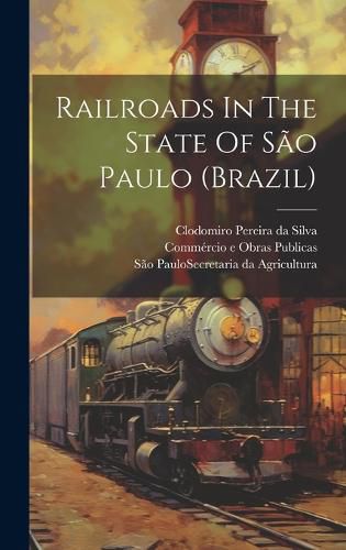 Cover image for Railroads In The State Of Sao Paulo (brazil)