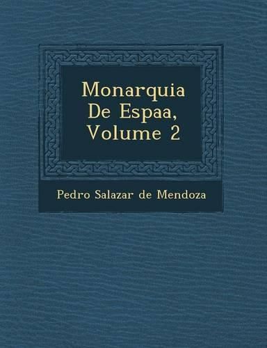 Cover image for Monarquia de Espa A, Volume 2