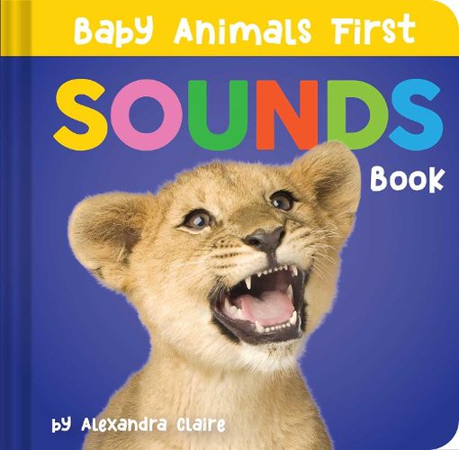 Cover image for Baby Animals First Sounds Book