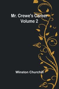 Cover image for Mr. Crewe's Career - Volume 2