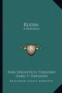 Cover image for Rudin: A Romance: A King Lear of the Steppes, Phantoms, and Other Stories (1908)