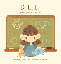 Cover image for D.L.I. My Bilingual School Life