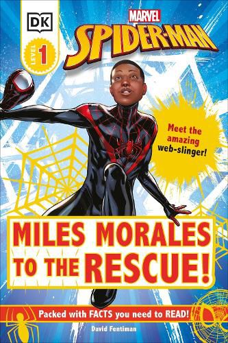 Marvel Spider-Man Miles Morales to the Rescue!: Meet the Amazing Web-slinger!